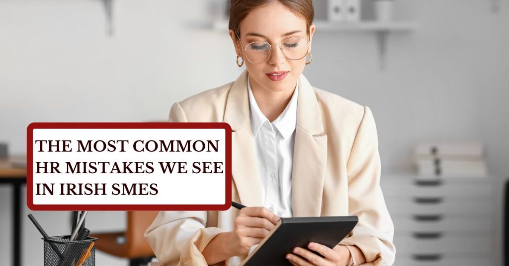The Most Common HR Mistakes We See in Irish SMEs