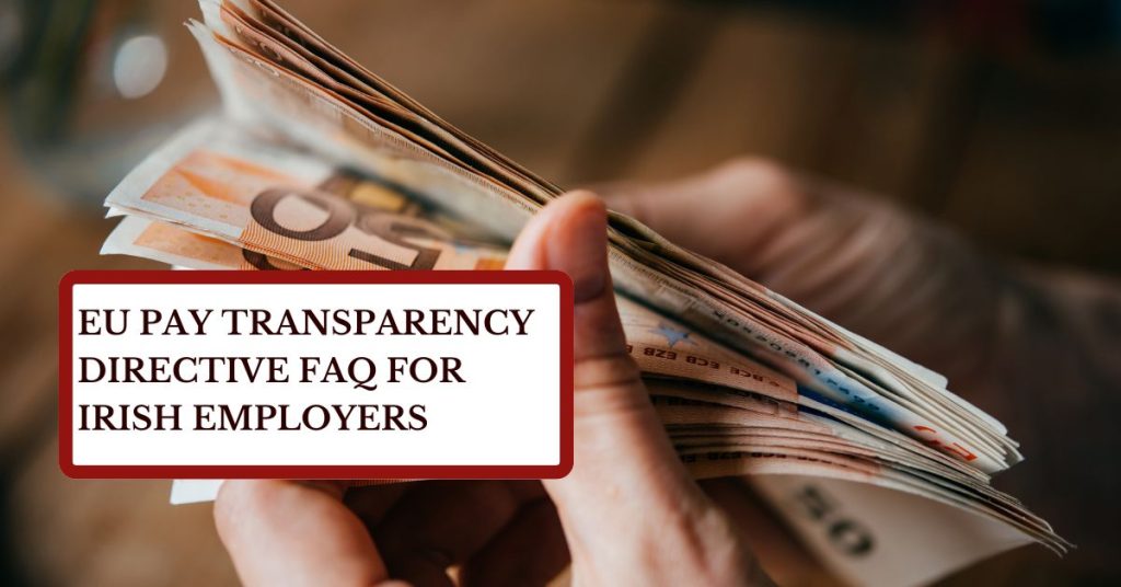 EU Pay Transparency Directive FAQ for Irish Employers